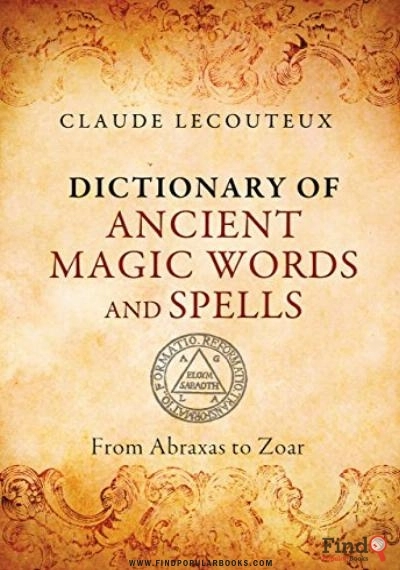 Download Dictionary Of Ancient Magic Words And Spells: From Abraxas To Zoar PDF or Ebook ePub For Free with Find Popular Books 