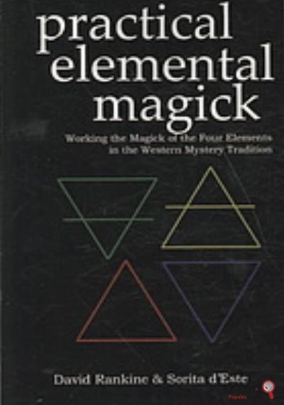 Download Practical Elemental Magick : Working The Magick Of The Four Elements In The Western Mystery Tradition PDF or Ebook ePub For Free with Find Popular Books 
