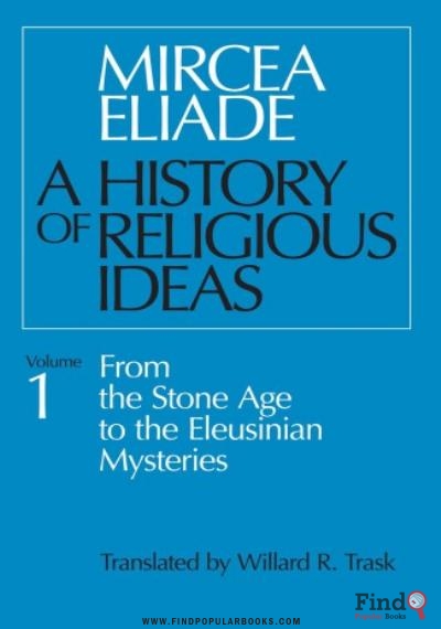 Download A History Of Religious Ideas: From The Stone Age To The Eleusinian Mysteries PDF or Ebook ePub For Free with Find Popular Books 