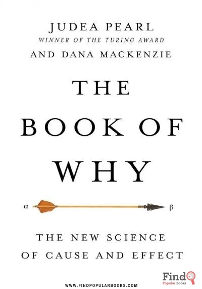 Download The Book Of Why: The New Science Of Cause And Effect PDF or Ebook ePub For Free with Find Popular Books 