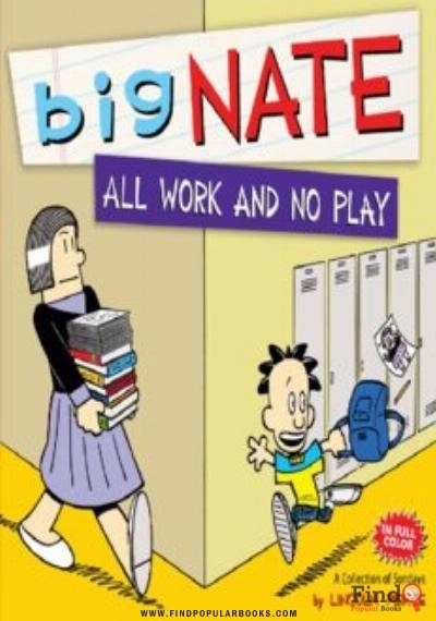 Download Big Nate All Work And No Play: A Collection Of Sundays PDF or Ebook ePub For Free with Find Popular Books 