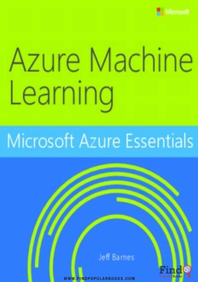 Download  Microsoft Azure Essentials Azure Machine Learning PDF or Ebook ePub For Free with Find Popular Books 