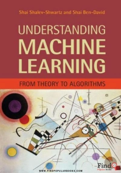 Download Understanding Machine Learning: From Theory To Algorithms PDF or Ebook ePub For Free with Find Popular Books 