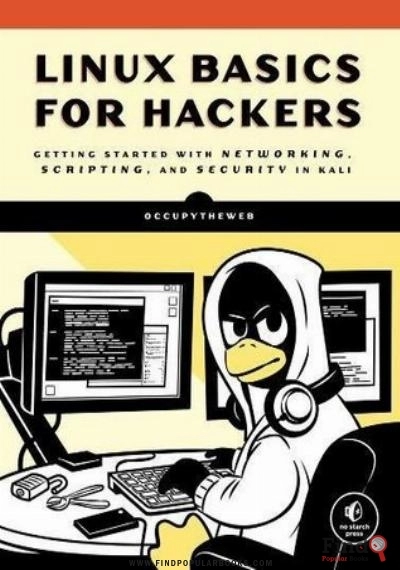 Download Linux Basics For Hackers: Getting Started With Networking, Scripting, And Security In Kali PDF or Ebook ePub For Free with Find Popular Books 