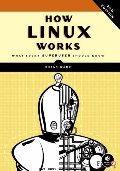 Download How Linux Works: What Every Superuser Should Know PDF or Ebook ePub For Free with Find Popular Books 