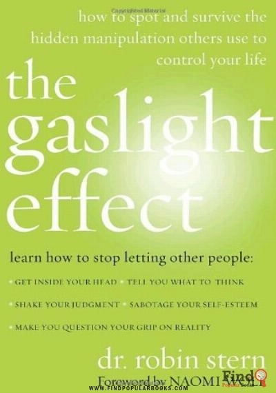 Download The Gaslight Effect: How To Spot And Survive The Hidden Manipulation Others Use To Control Your Life PDF or Ebook ePub For Free with Find Popular Books 