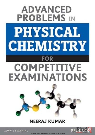 Download Advanced Problem In Physical Chemistry For Competitive Exams IIT JEE Main And Advanced Neeraj Kumar Pearson PDF or Ebook ePub For Free with Find Popular Books 