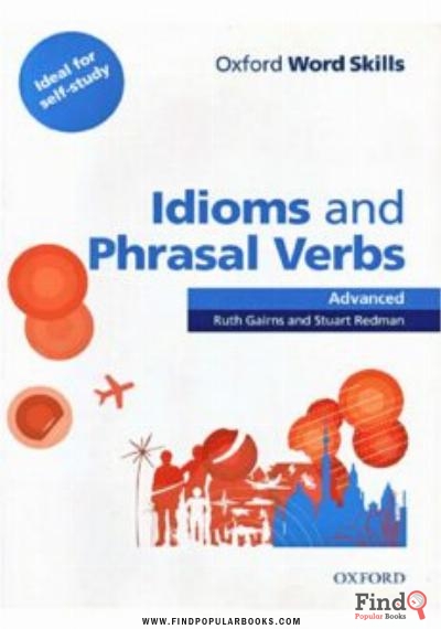 Download Oxford Word Skills: Advanced: Idioms & Phrasal Verbs Student Book With Key PDF or Ebook ePub For Free with Find Popular Books 