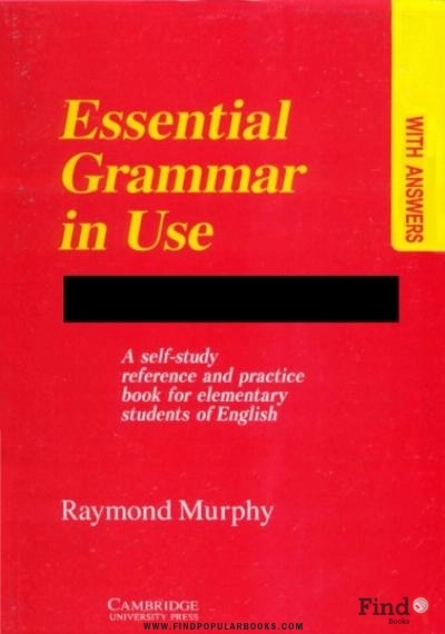 Download Essential Grammar In Use: A Self-Study Reference And Practice Book For Elementary Students Of English PDF or Ebook ePub For Free with Find Popular Books 