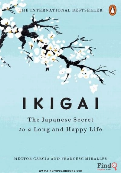 Download  Ikigai : The Japanese Secret To A Long And Happy Life PDF or Ebook ePub For Free with Find Popular Books 