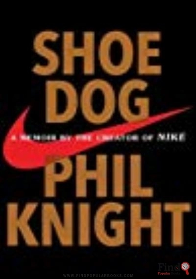 shoe dog a memoir by the creator of nike by phil knight pdf