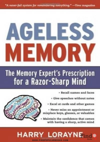 Download Ageless Memory: The Memory Expert’s Prescription For A Razor-Sharp Mind PDF or Ebook ePub For Free with Find Popular Books 
