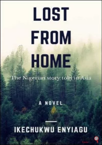 Download Lost From Home (The Nigerian Story Told In Asia ) PDF or Ebook ePub For Free with Find Popular Books 