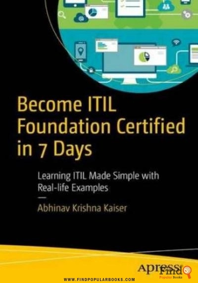 Download Become ITIL Foundation Certified In 7 Days: Learning ITIL Made Simple With Real-life Examples PDF or Ebook ePub For Free with Find Popular Books 