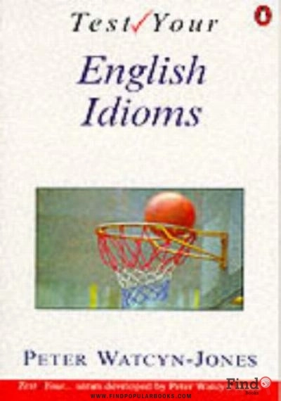 Download Test Your English Idioms PDF or Ebook ePub For Free with Find Popular Books 