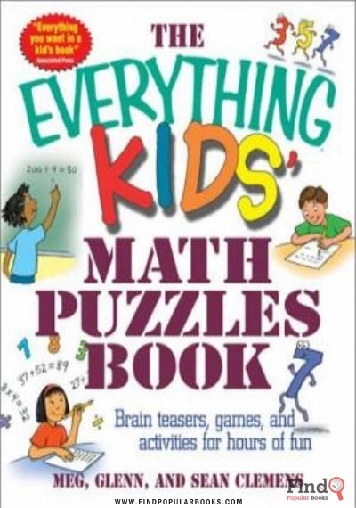 Download The Everything Kids' Math Puzzles Book: Brain Teasers, Games, And Activities For Hours Of Fun PDF or Ebook ePub For Free with Find Popular Books 