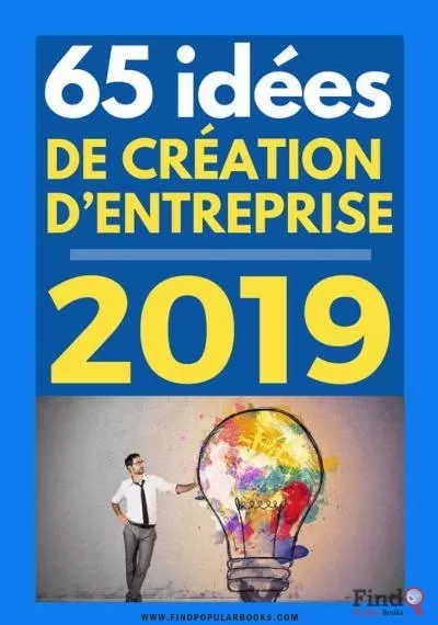 Download 65 Idées De Création D’entreprise 2019 PDF or Ebook ePub For Free with Find Popular Books 