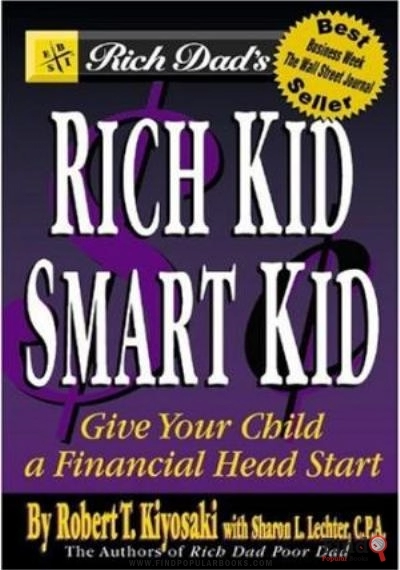 Download Rich Dad's Rich Kid, Smart Kid: Giving Your Children A Financial Headstart PDF or Ebook ePub For Free with Find Popular Books 