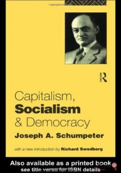 Download Capitalism, Socialism And Democracy PDF or Ebook ePub For Free with Find Popular Books 