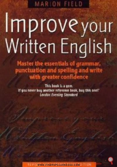 Download  Improve Your Written English: Master The Essentials Of Grammar, Punctuation And Spelling And Write PDF or Ebook ePub For Free with Find Popular Books 