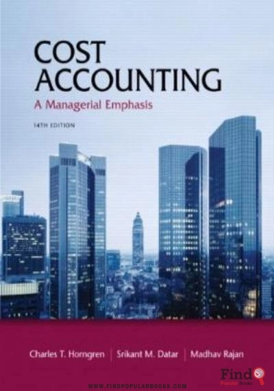 Download Cost Accounting - A Managerial Emphasis, 14th Edition PDF or Ebook ePub For Free with Find Popular Books 