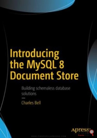 Download Introducing The MySQL 8 Document Store PDF or Ebook ePub For Free with Find Popular Books 