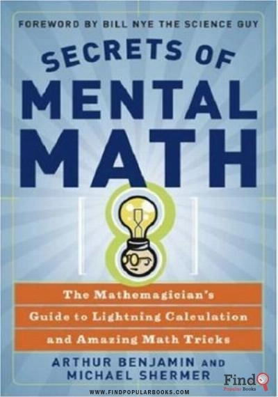 Download Secrets Of Mental Math: The Mathemagician's Guide To Lightning Calculation And Amazing Math Tricks PDF or Ebook ePub For Free with Find Popular Books 