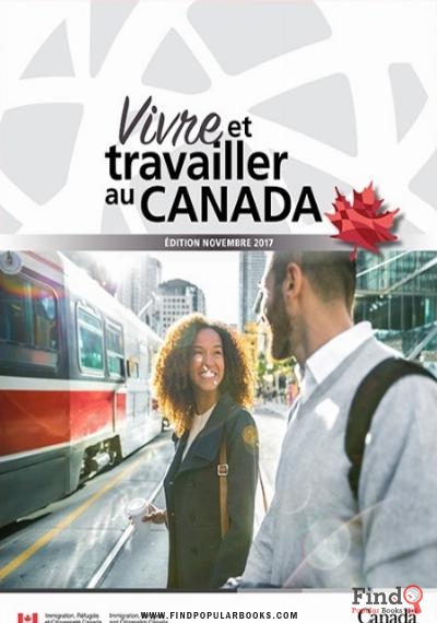 Download Vivre Et Travailler  Au CANADA PDF or Ebook ePub For Free with Find Popular Books 