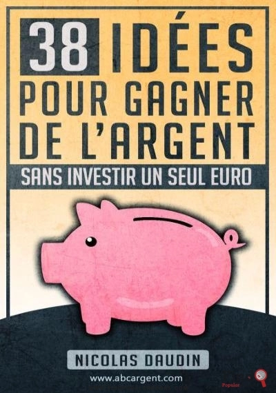 Download 38 Idées Pour Gagner De L’argent Sans Investir Un Seul Euro PDF or Ebook ePub For Free with Find Popular Books 