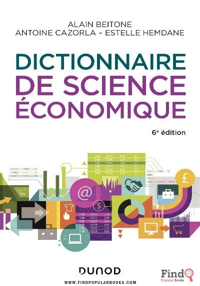 Download DICTIONNAIRE DE SCIENCE ÉCONOMIQUE ( 6E ÉDITION) PDF or Ebook ePub For Free with Find Popular Books 