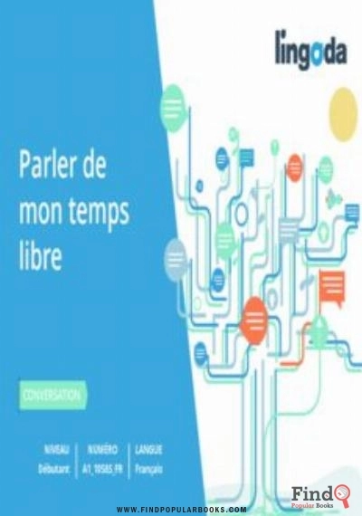 Download Conversation En Français: Parler De Mon Temps Libre PDF or Ebook ePub For Free with Find Popular Books 