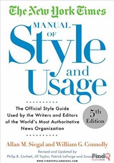 Download The New York Times Manual Of Style And Usage, 5th Edition: The Official Style Guide Used By The Writers And Editors Of The World's Most Authoritative News Organization (English Edition) PDF or Ebook ePub For Free with Find Popular Books 