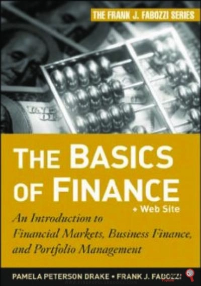 Download The Basics Of Finance: An Introduction To Financial Markets, Business Finance, And Portfolio PDF or Ebook ePub For Free with Find Popular Books 