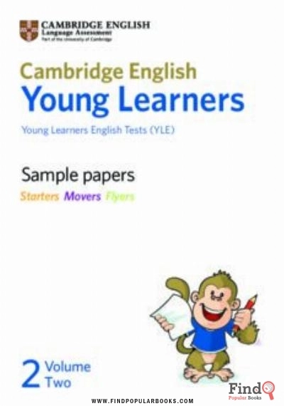 Download  Cambridge English Young Learners. Sample Papers - Starters Movers Flyers - Volume Two PDF or Ebook ePub For Free with Find Popular Books 