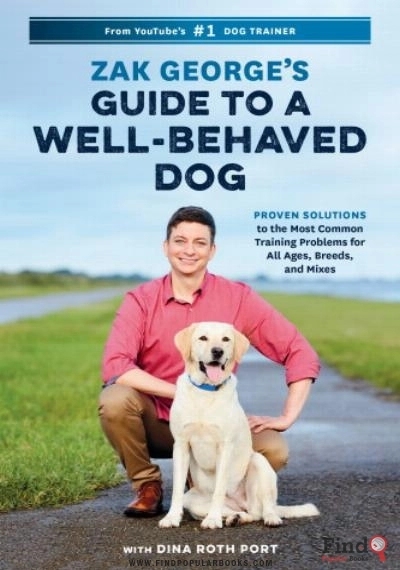 Download Zak George's Guide To A Well Behaved Dog PDF or Ebook ePub For Free with Find Popular Books 