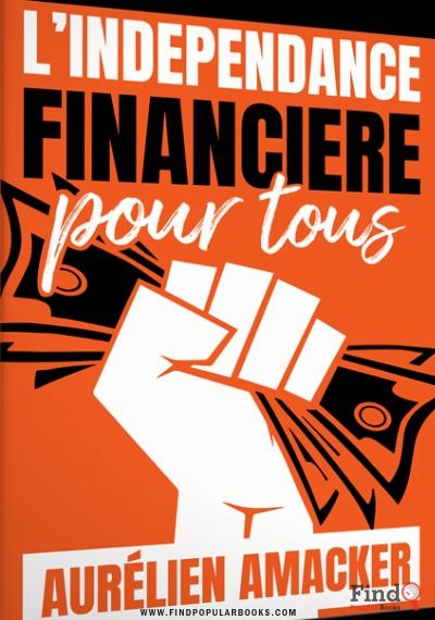 Download L'indépendance Financière Pour Tous PDF or Ebook ePub For Free with Find Popular Books 