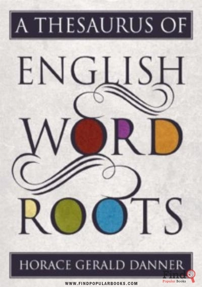 Download A Thesaurus Of English Word Roots PDF or Ebook ePub For Free with Find Popular Books 