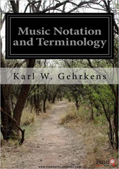 Download Karl W Gehrkens Music Notation And Terminology. PDF or Ebook ePub For Free with Find Popular Books 