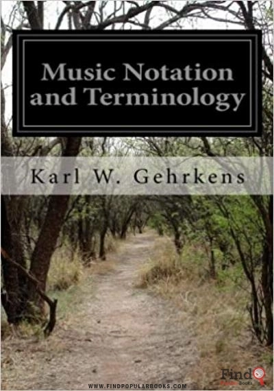 Download Karl W Gehrkens Music Notation And Terminology. PDF or Ebook ePub For Free with Find Popular Books 