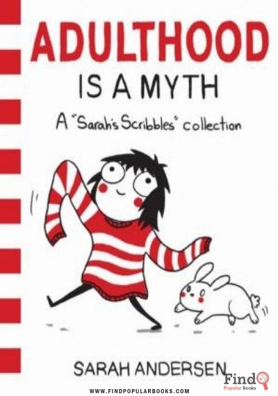 Download Adulthood Is A Myth: A Sarah’s Scribbles Collection PDF or Ebook ePub For Free with Find Popular Books 