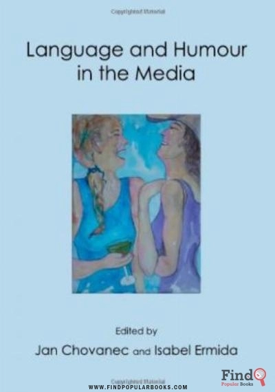 Download Language And Humour In The Media PDF or Ebook ePub For Free with Find Popular Books 