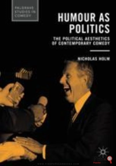 Download Humour As Politics: The Political Aesthetics Of Contemporary Comedy PDF or Ebook ePub For Free with Find Popular Books 