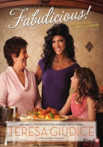 Download Fabulicious!: Teresa's Italian Family Cookbook PDF or Ebook ePub For Free with Find Popular Books 