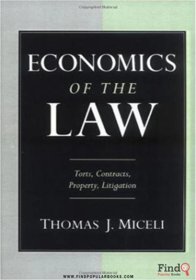 Download Economics Of The Law: Torts, Contracts, Property And Litigation PDF or Ebook ePub For Free with Find Popular Books 
