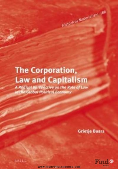 Download The Corporation, Law And Capitalism: A Radical Perspective On The Role Of Law In The Global Political Economy PDF or Ebook ePub For Free with Find Popular Books 