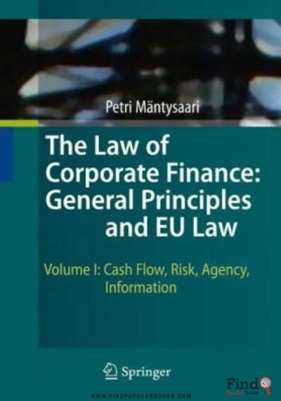 Download The Law Of Corporate Finance: General Principles And EU Law: Volume I: Cash Flow, Risk, Agency, Information PDF or Ebook ePub For Free with Find Popular Books 