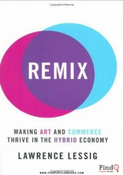 Download Remix: Making Art And Commerce Thrive In The Hybrid Economy PDF or Ebook ePub For Free with Find Popular Books 