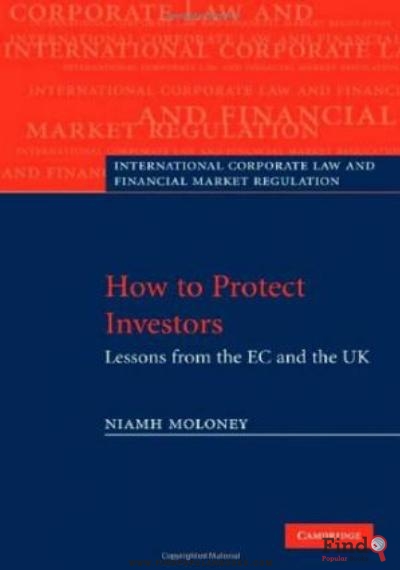 Download How To Protect Investors: Lessons From The EC And The UK (International Corporate Law And Financial Market Regulation) PDF or Ebook ePub For Free with Find Popular Books 