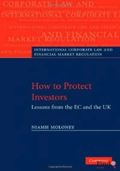 Download How To Protect Investors: Lessons From The EC And The UK (International Corporate Law And Financial Market Regulation) PDF or Ebook ePub For Free with Find Popular Books 