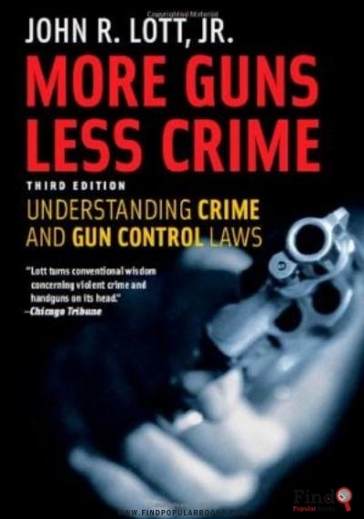 Download More Guns, Less Crime: Understanding Crime And Gun Control Laws, Third Edition (Studies In Law And Economics) PDF or Ebook ePub For Free with Find Popular Books 